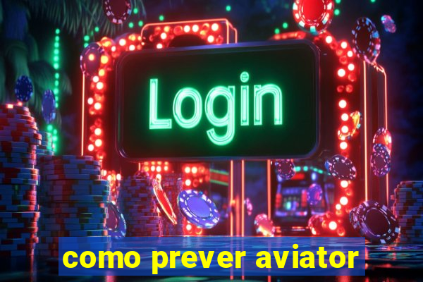 como prever aviator